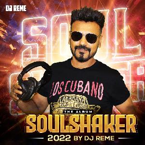 Soulshaker (2022) - Dj Reme